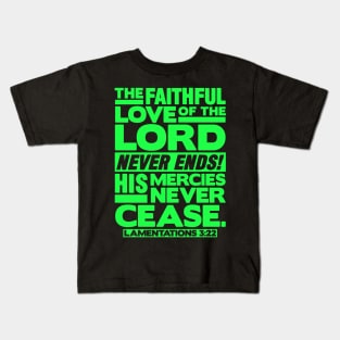 Lamentations 3:22 Faithful Love Kids T-Shirt